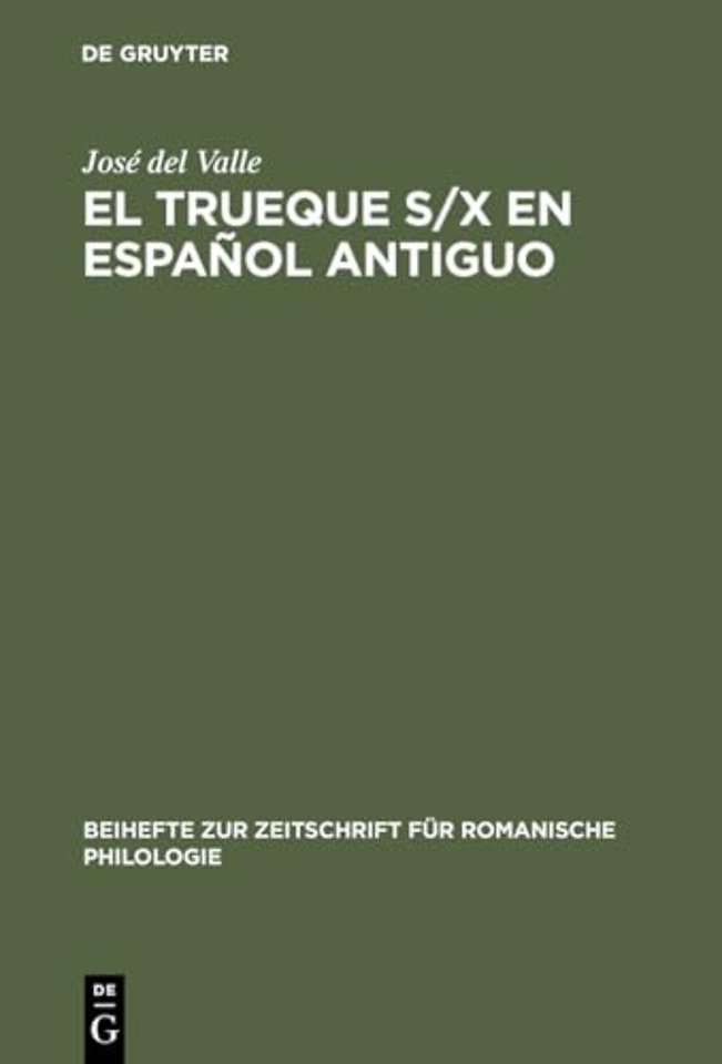 El trueque s/x en español antiguo – Aproximaciones teóricas
