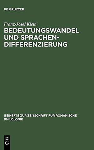 Bedeutungswandel und Sprachendifferenzierung – Die Entstehung der romanischen Sprachen aus wortsemantischer Sicht