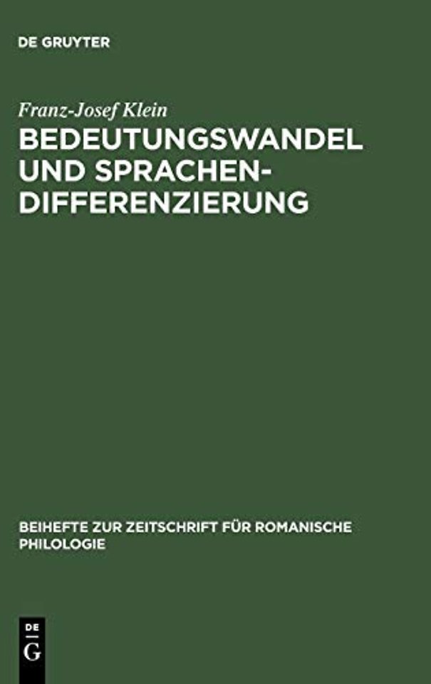 Bedeutungswandel und Sprachendifferenzierung – Die Entstehung der romanischen Sprachen aus wortsemantischer Sicht