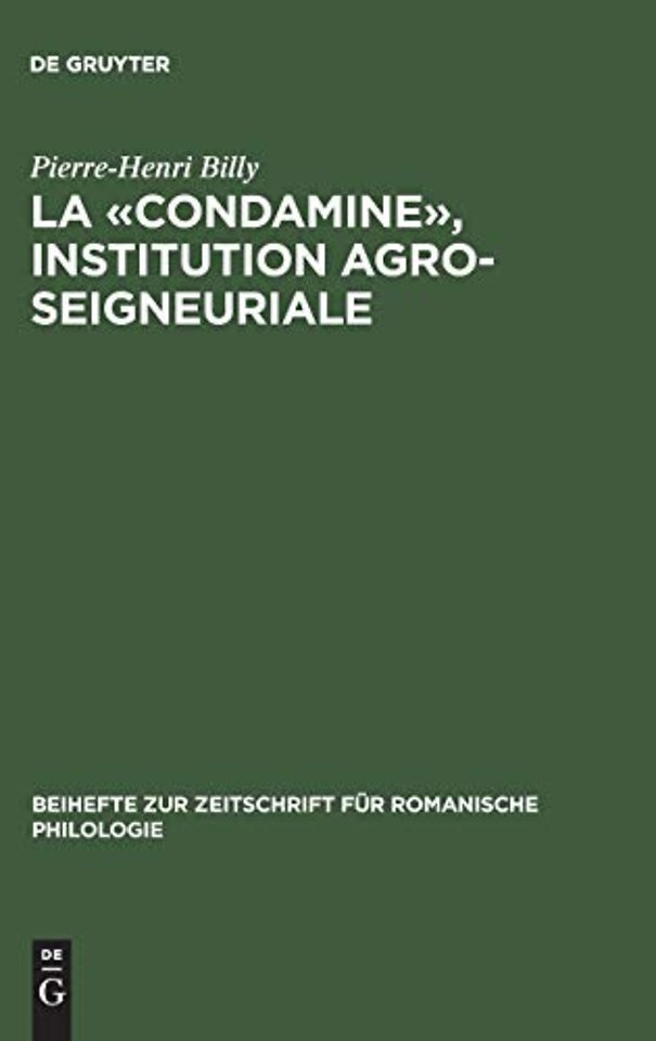 La «condamine», institution agro–seigneuriale – Étude onomastique