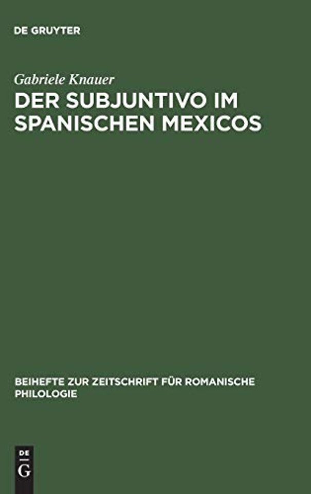 Der Subjuntivo im Spanischen Mexicos – Sein Wechselverhältnis zwischen Syntax, Semantik und interaktionalen Faktoren