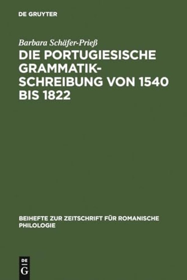 Die portugiesische Grammatikschreibung von 1540 – Entstehungsbedingungen und Kategorisierungsverfahren vor dem Hintergrund der