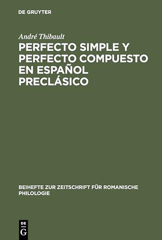 Perfecto simple y perfecto compuesto en español – Estudio de los perfectos de indicativo en »La Celestina«, el »Teatro« de Encina y el »Diálogo de