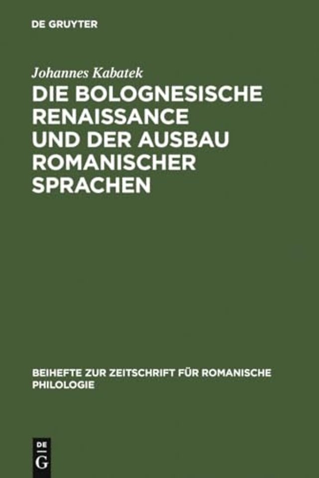 Die Bolognesische Renaissance Und Der Ausbau Romanischer Sprachen