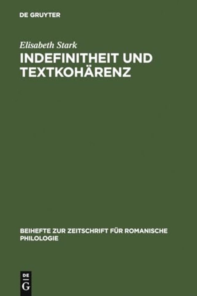 Indefinitheit und Textkohärenz – Entstehung und semantische Strukturierung indefiniter Nominaldetermination im Altitalienischen