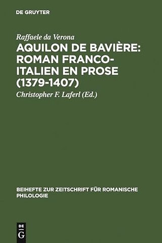 Aquilon de Bavière: Roman franco–italien en pros – Volume III: Commentaire