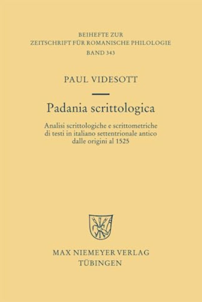 Padania scrittologica – Analisi scrittologiche e scrittometriche di testi in italiano settentrionale antico dalle origini al 1525