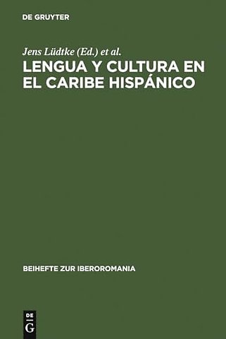 Lengua y cultura en el Caribe hispánico – Actas de una sección del Congreso de la Asociación de Hispanistas Alemanes celebrado en Augsburgo, 4–7 m