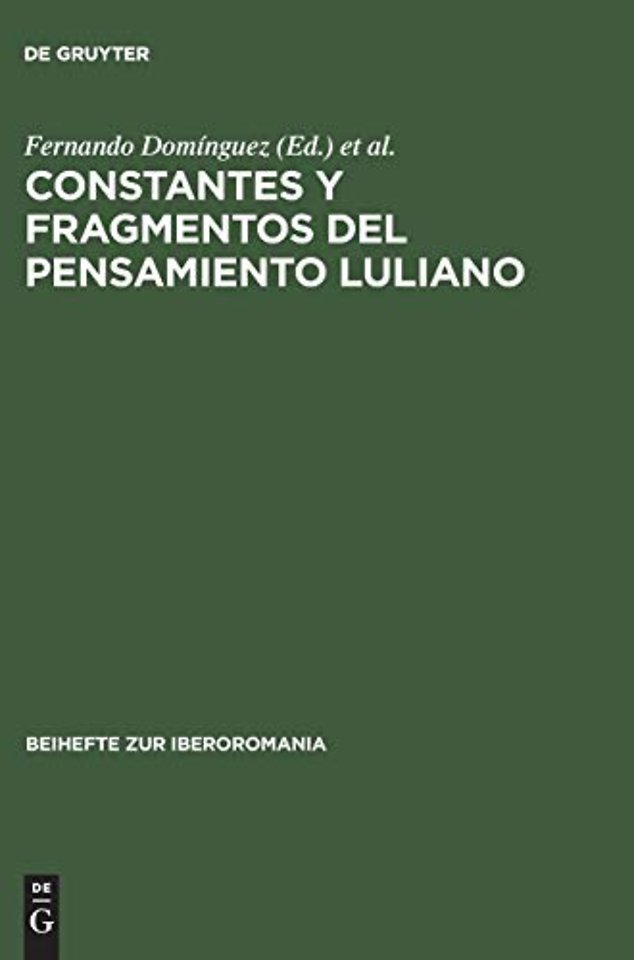 Constantes y fragmentos del pensamiento luliano – Actas del simposio sobre Ramon Llull en Trujillo, 17–20 septiembre 1994