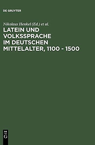 Latein und Volkssprache im deutschen Mittelalter – Regensburger Colloquium 1988