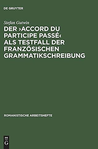 Der >accord du participe passé< als Testfall der französischen Grammatikschreibung