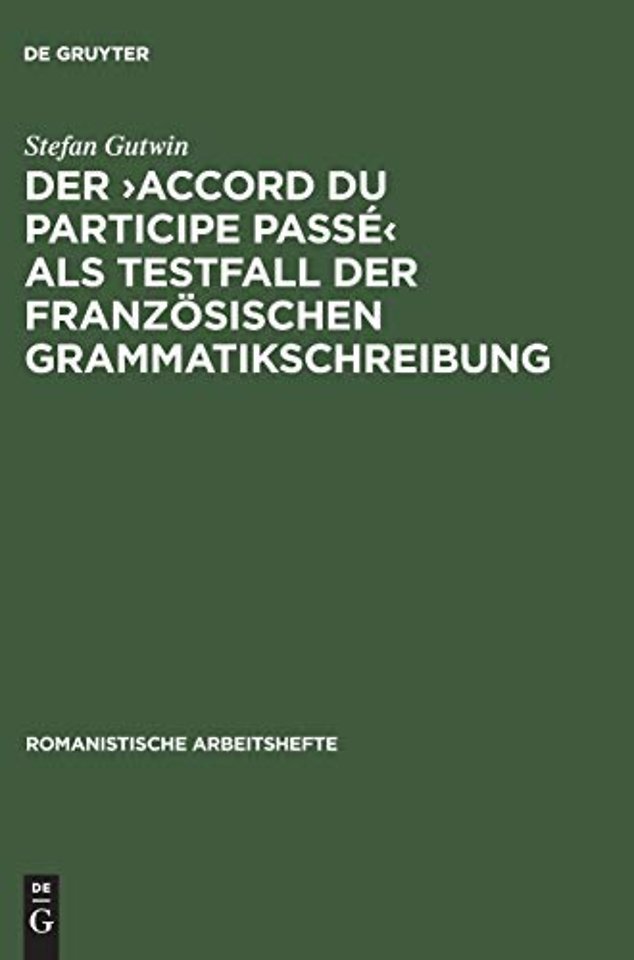 Der >accord du participe passé< als Testfall der französischen Grammatikschreibung
