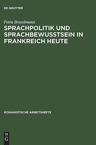 Sprachpolitik und Sprachbewusstsein in Frankreich heute