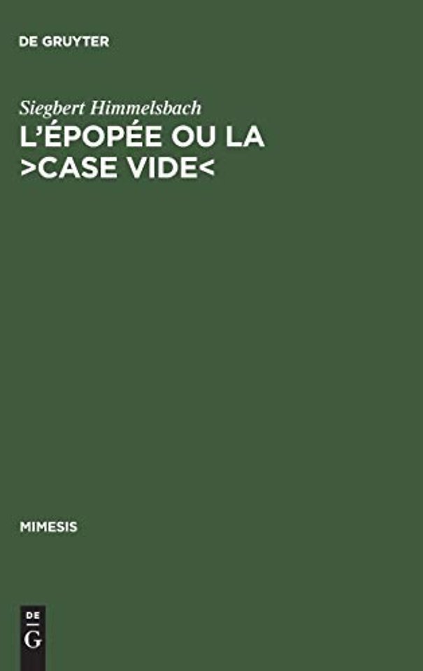 L`épopée ou la >case vide< – La réflexion poétologique sur l`épopée nationale en France