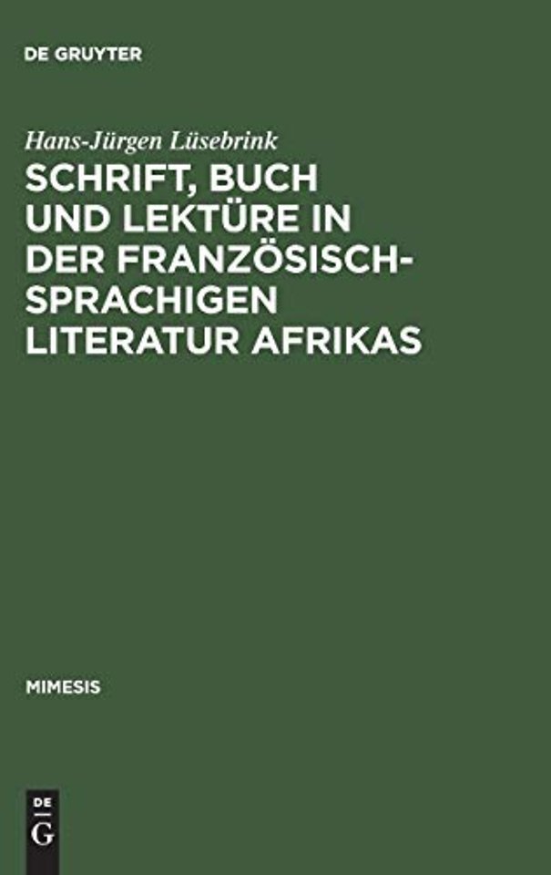 Schrift, Buch und Lektüre in der französischspra – Zur Wahrnehmung und Funktion von Schriftlichkeit und Buchlektüre in einem kulturellen Epochenumbruc
