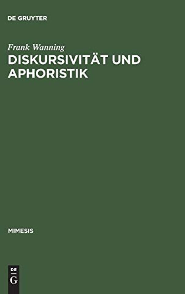Diskursivität und Aphoristik – Untersuchungen zum Formen– und Wertewandel in der höfischen Moralistik