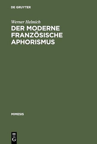 Der moderne französische Aphorismus – Innovation und Gattungsreflexion