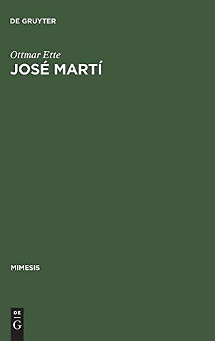 José Martí – Teil I: Apostel – Dichter – Revolutionär. Eine Geschichte seiner Rezeption