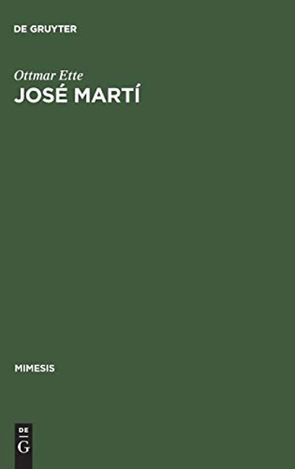 José Martí – Teil I: Apostel – Dichter – Revolutionär. Eine Geschichte seiner Rezeption