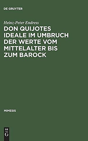 Don Quijotes Ideale im Umbruch der Werte vom Mittelalter bis zum Barock