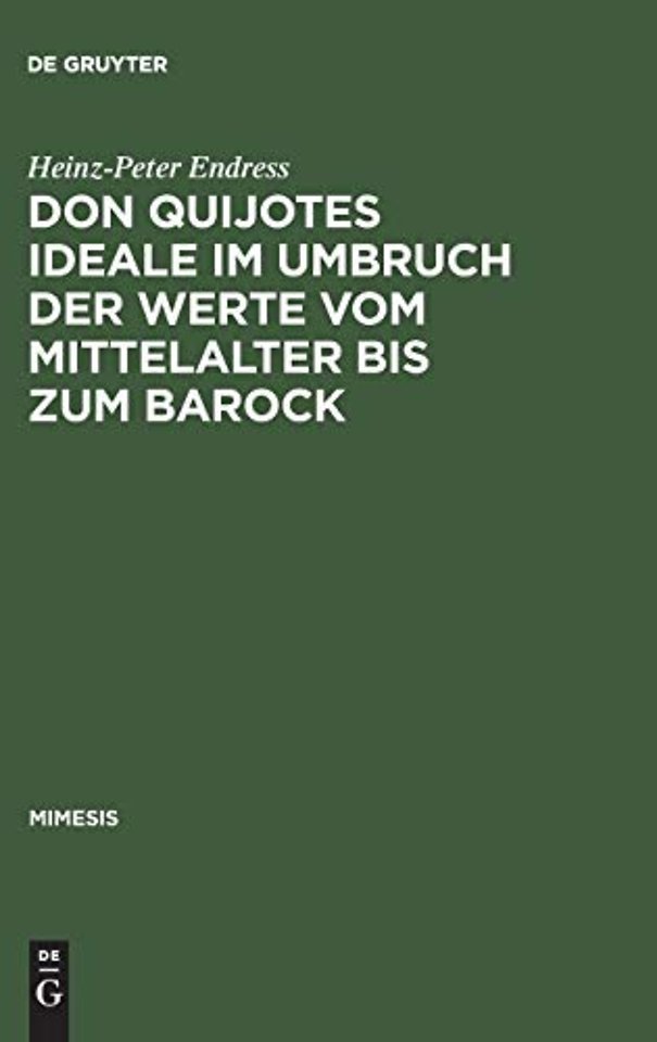 Don Quijotes Ideale im Umbruch der Werte vom Mittelalter bis zum Barock