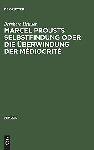 Marcel Prousts Selbstfindung oder Die Überwindun – Versuch einer Deutung des "Sainte–Beuve"–Essai