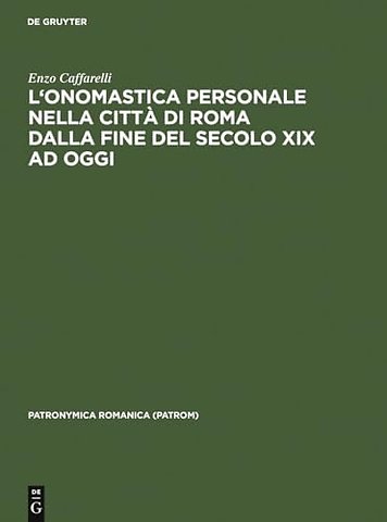 L`onomastica personale nella città di Roma dalla – Per una nuova prospettiva di cronografia e sociografia antroponimica