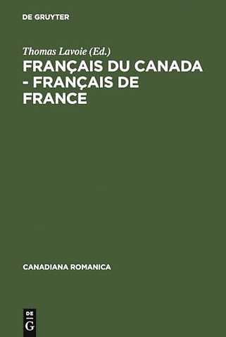 Français du Canada – Français de France – Actes du quatrième Colloque international de Chicoutimi, Québec, du 21 au 24 septembre 1994