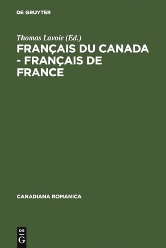 Français du Canada – Français de France – Actes du quatrième Colloque international de Chicoutimi, Québec, du 21 au 24 septembre 1994