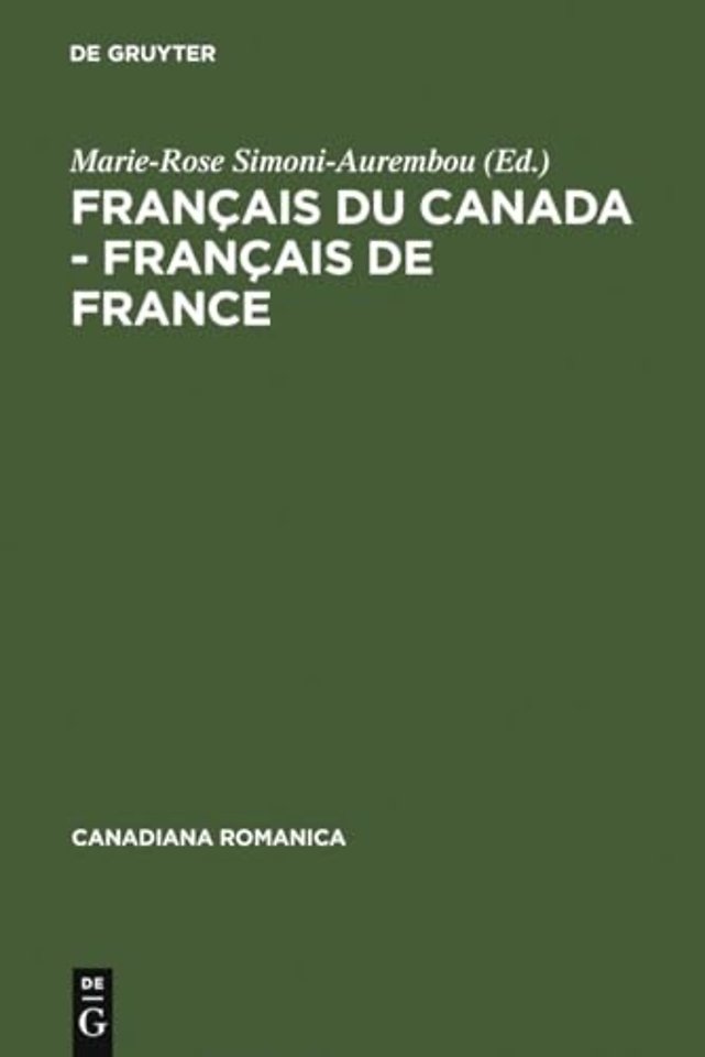 Français du Canada – Français de France – Actes du cinquième Colloque international de Bellême du 5 au 7 juin 1997