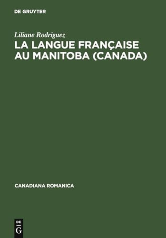 La langue française au Manitoba (Canada) – Histoire et évolution lexicométrique