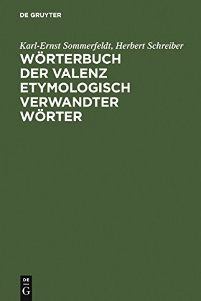Wörterbuch der Valenz etymologisch verwandter Wö – Verben, Adjektive, Substantive