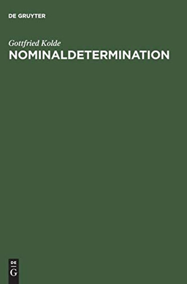 Nominaldetermination – Eine systematische und kommentierte Bibliographie besonderer Berücksichtigung des Deutschen, Englischen und Fra