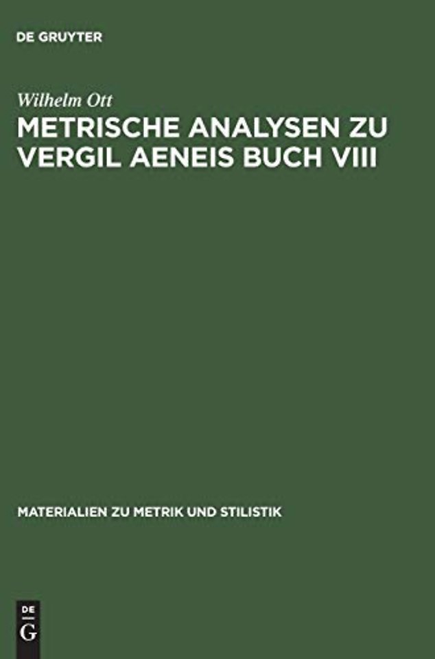 Metrische Analysen Zu Vergil Aeneis Buch VIII