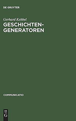 Geschichtengeneratoren – Lektüren zur Poetik des historischen Romans