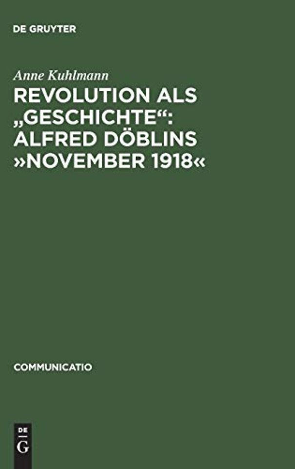 Revolution als "Geschichte": Alfred Döblins »Nov – Eine programmatische Lektüre des historischen Romans