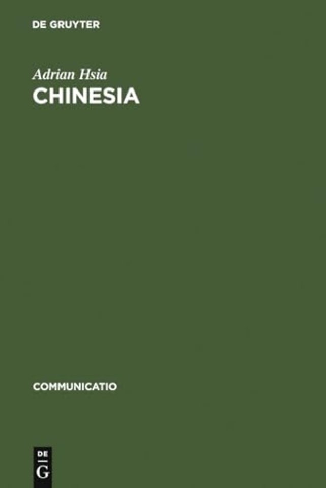 Chinesia – The European Construction of China in the Literature of the 17th and 18th Centuries