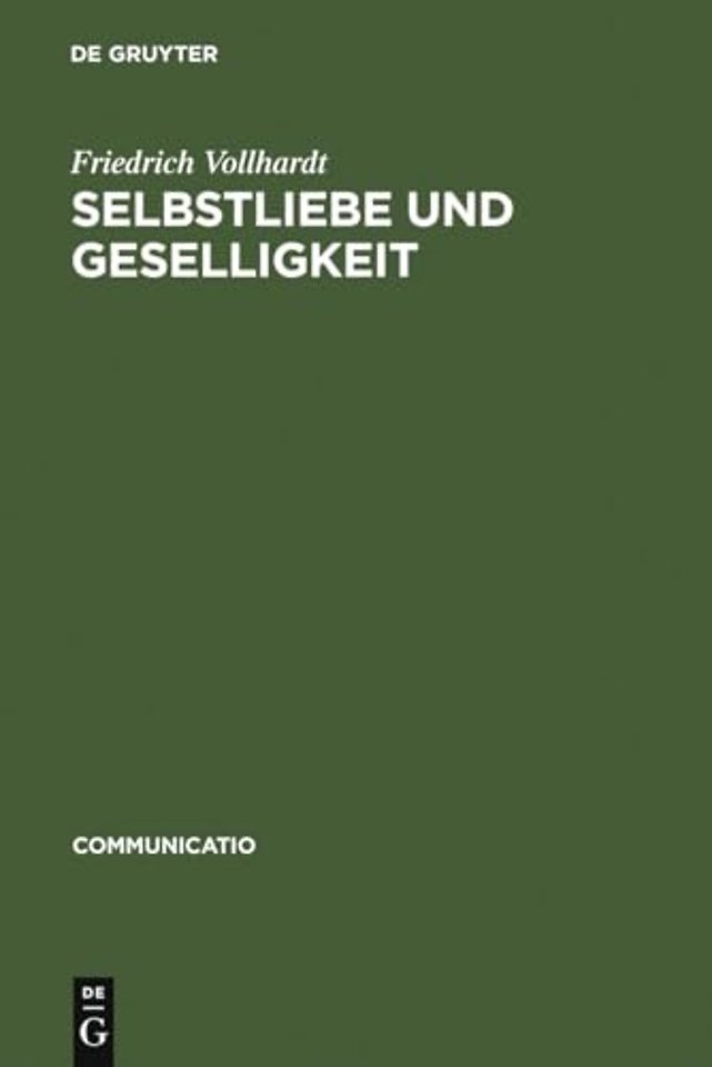 Selbstliebe und Geselligkeit – Untersuchungen zum Verhältnis von naturrechtlichem Denken und moraldidaktischer Literatur im 17. und 18. Jahrhun