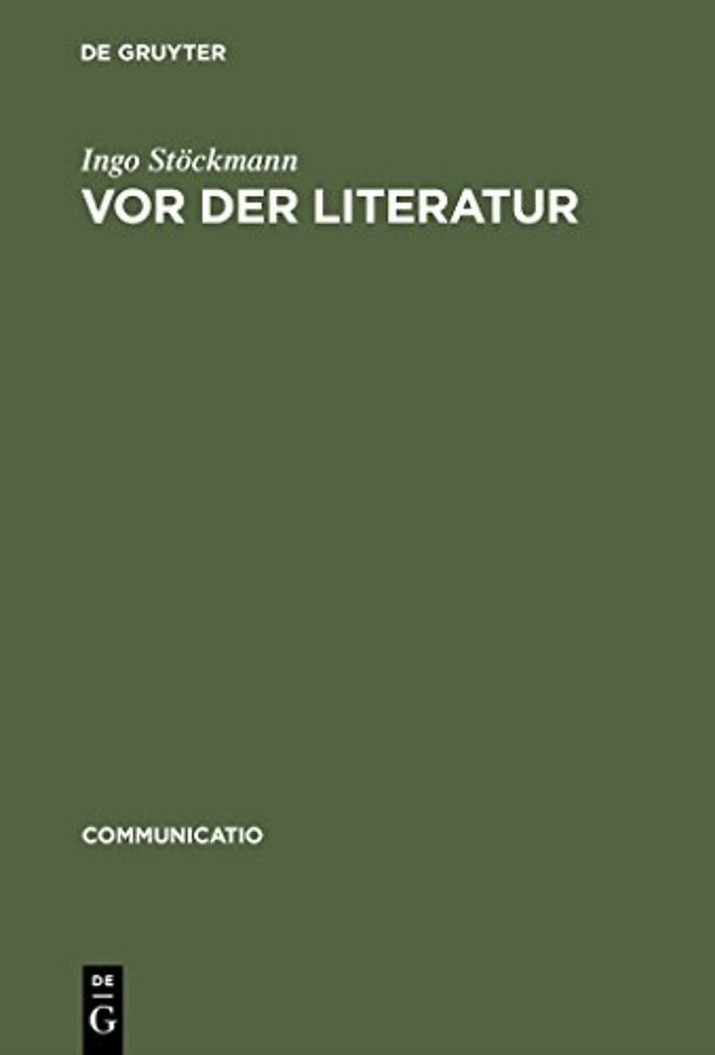 Vor der Literatur – Eine Evolutionstheorie der Poetik Alteuropas