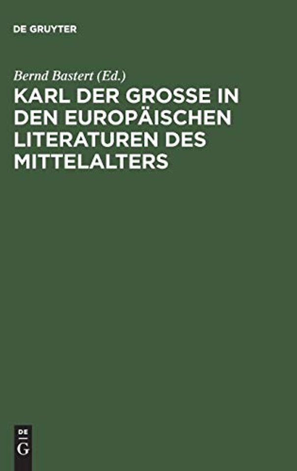 Karl der Große in den europaischen Literaturen des Mittelalters