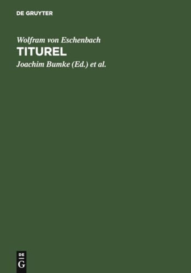 Titurel – Mit der gesamten Parallelüberlieferung des »Jüngeren Titurel«