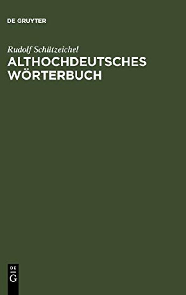 Althochdeutsches Wörterbuch – Überarbeitet und um die Glossen erweitert