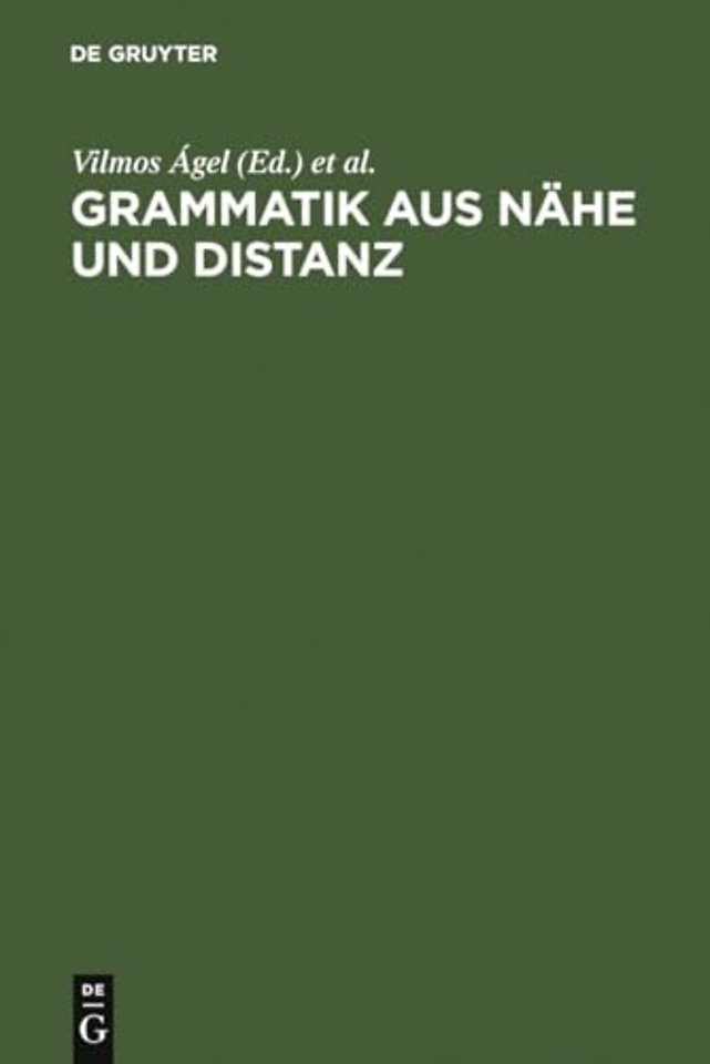 Grammatik aus Nähe und Distanz – Theorie und Praxis am Beispiel von Nähetexten 1650–2000