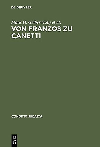 Von Franzos zu Canetti – Jüdische Autoren aus Österreich. Neue Studien