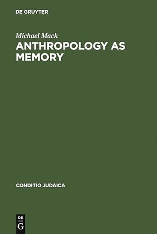 Anthropology as Memory – Elias Canetti`s and Franz Baermann Steiner`s Responses to the Shoah