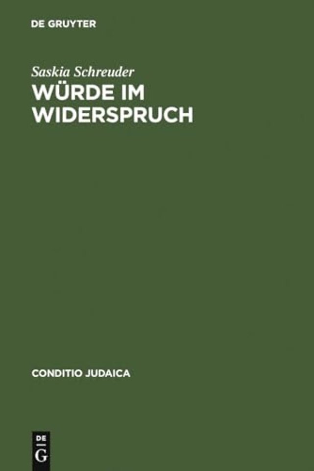 Würde im Widerspruch – Jüdische Erzählliteratur im nationalsozialistischen Deutschland 1933––1938