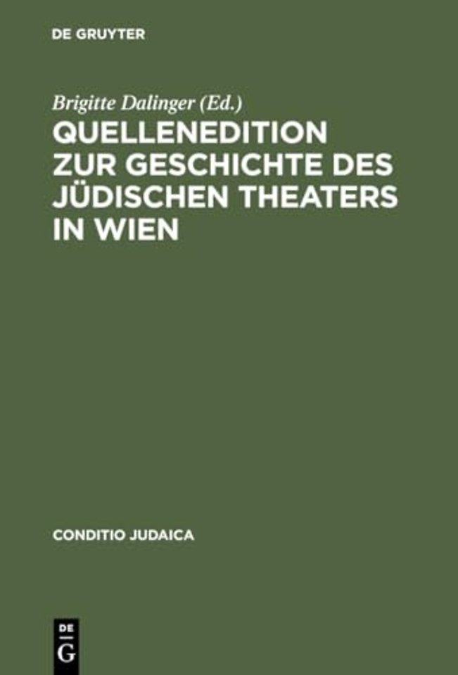 Quellenedition zur Geschichte des jüdischen Theaters in Wien