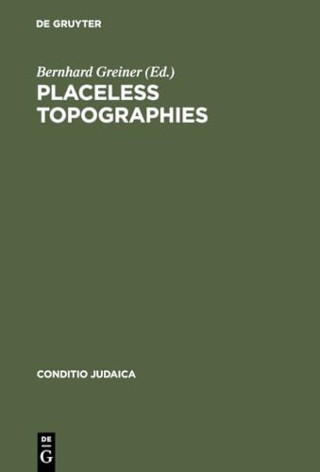 Placeless Topographies – Jewish Perspectives on the Literature of Exile