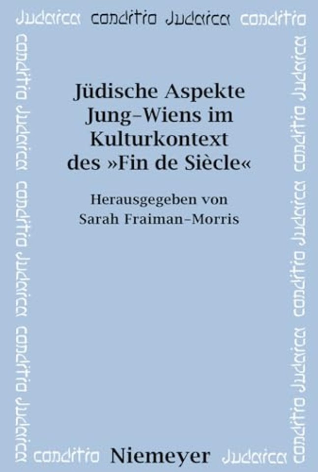 Jüdische Aspekte Jung–Wiens im Kulturkontext des »Fin de Siècle«