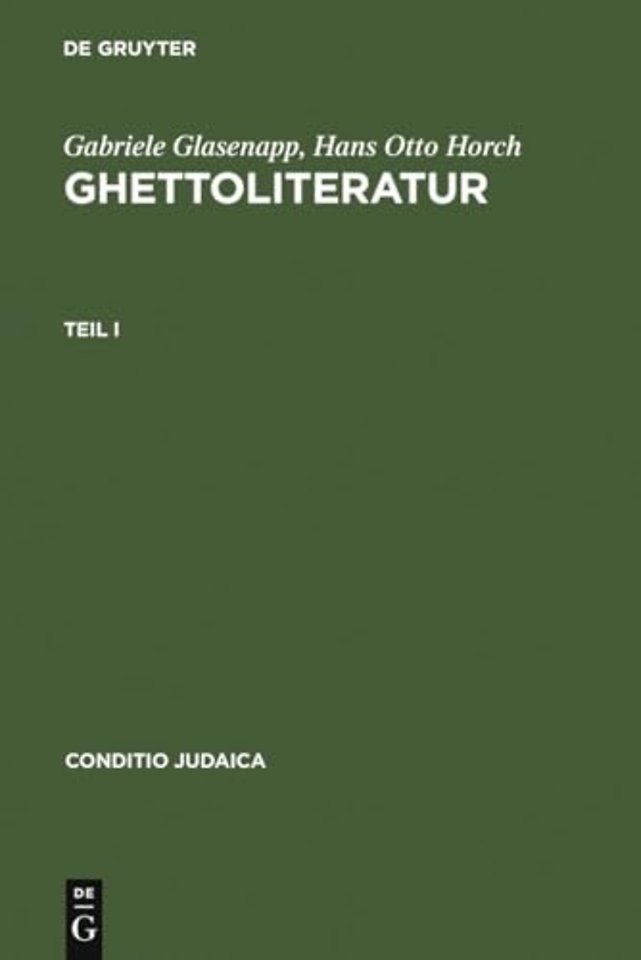 Ghettoliteratur – Eine Dokumentation zur deutsch–jüdischen Literaturgeschichte des 19. und frühen 20. Jahrhunderts